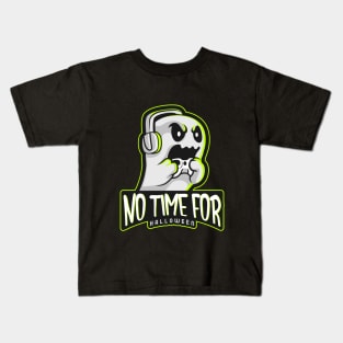 Gaming ghost NO TIME FOR HALLOWEEN T-shirt mug coffee mug Apparel Hoodie Sticker gift Kids T-Shirt